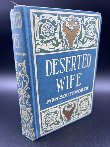 Deserted Wife by Mrs. E.D.E.N. Southworth Antique 1900s Hardcover gilded Book - Picture 1 of 14