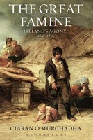 The Great Famine | Ireland's Agony 1845-1852 | CiaráN Ó Murchadha | Taschenbuch