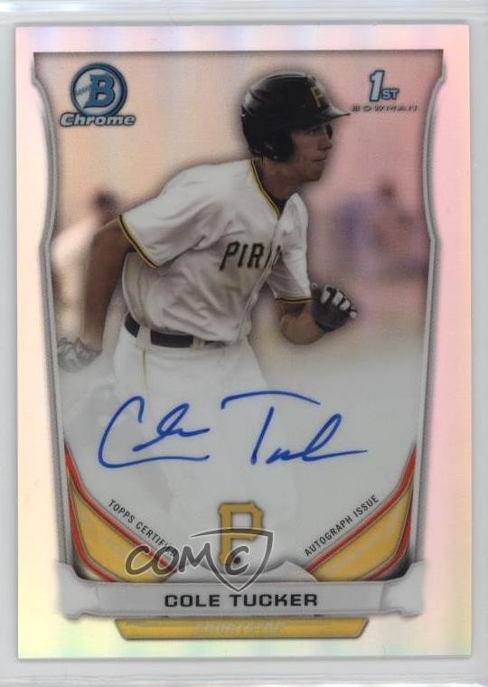 2014 Bowman Draft Chrome Draft Pick Auto Refractor Cole Tucker #BCA-CT Auto 9x7