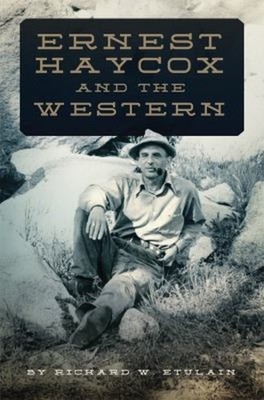 Ernest Haycox and the Western Hardcover Richard W. Etulain