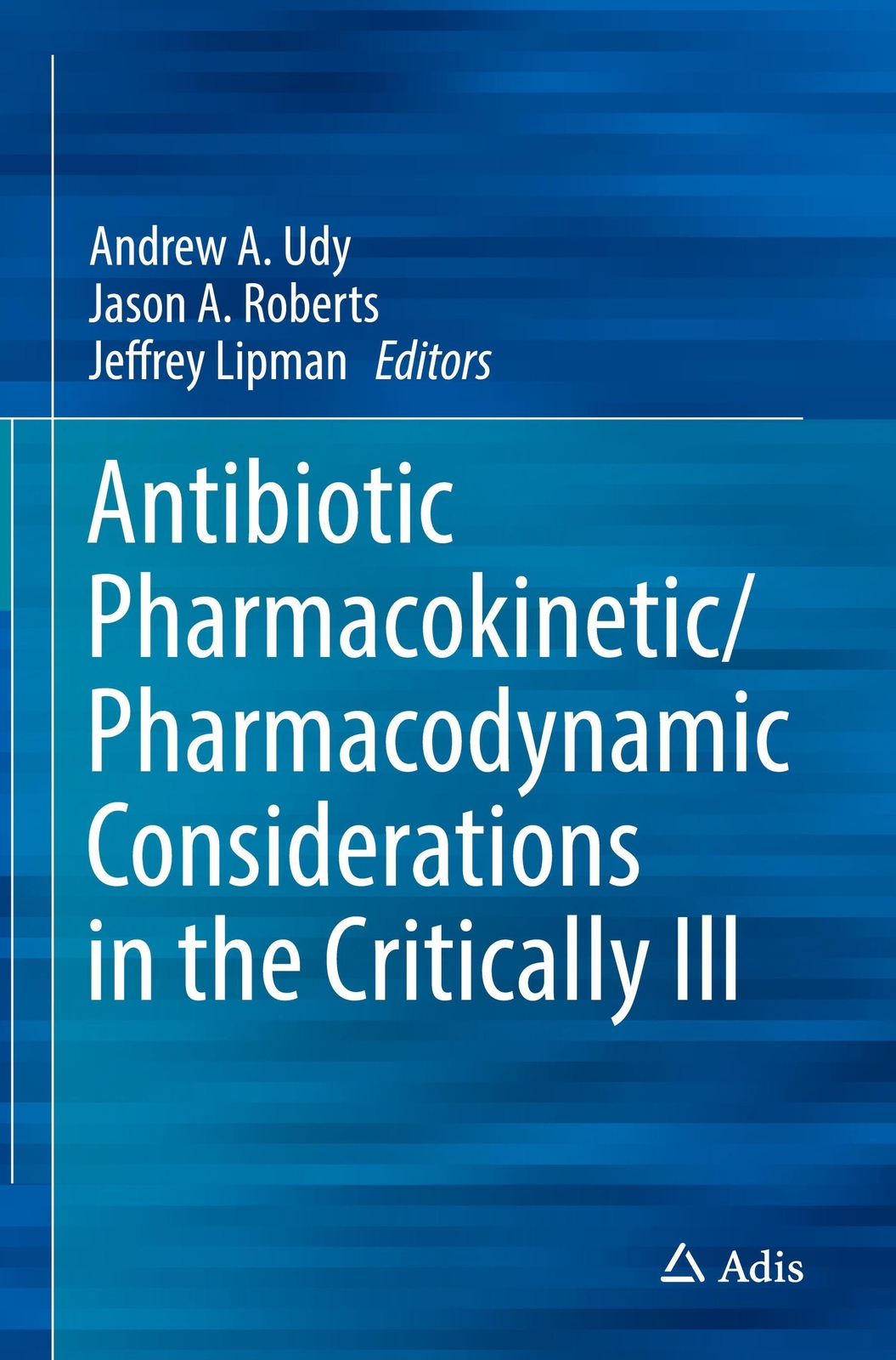 Antibiotic Pharmacokinetic/pharmacodynamic Considerations In The