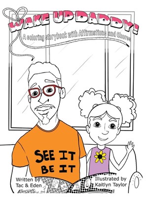 Tac (u. a.) | Wake Up, Daddy! A Coloring Storybook with Affirmations and Chores