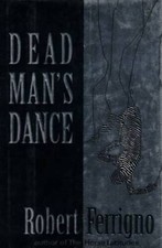 Dead Man's Dance - Hardcover By Ferrigno, Robert - GOOD