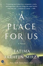 A Place for Us: A Novel by Mirza, Fatima Farheen [Paperback]