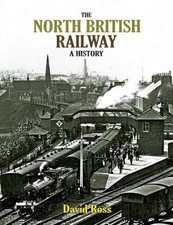 The North British Railway: A History by David Ross Paperback Book