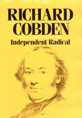 Richard Cobden: Independent Radical. Edsall, Nicholas C.:
