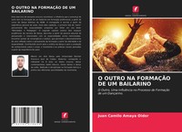 Juan Camilo Amaya Oidor | O Outro Na FormaÇÃO De Um Bailarino | Taschenbuch