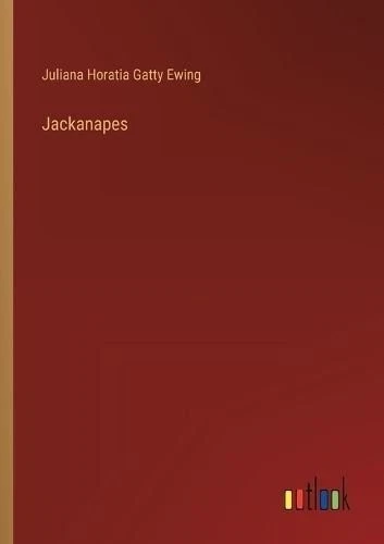 Jackanapes by Ewing 9783385325944 | Brand New | Free UK Shipping