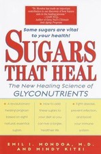 Sugars That Heal: The New Healing Science of Glyconutrients