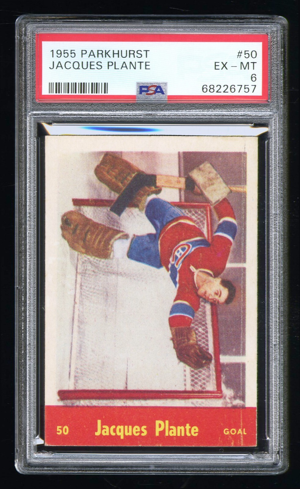 1955 PARKHURST #50 JACQUES PLANTE ROOKIE CARD ~ MONTREAL ~ PSA 6 ~ VERY STRONG
