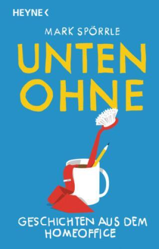Thumbnail - Unten Ohne - Geschichten Aus Dem Homeoffice Neu Vom