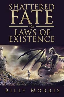 Shattered Fate and the Laws of Existence by Billy Morris (English) Paperback Boo
