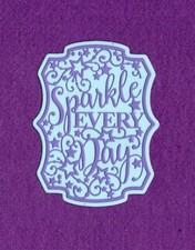 SPARKLE EVERY DAY with background word die cuts scrapbook cards