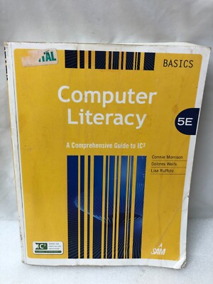 Computer Literacy BASICS  A Comprehensive Guide to IC3