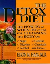 The Detox Diet: A How-To & When-To Guide fo- 0890878145, paperback, Elson M Haas