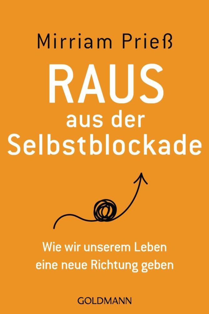 Thumbnail - Raus Aus Der Selbstblockade - Mirriam Prieß - 9783442178766