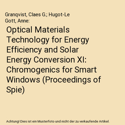 Optical Materials Technology for Energy Efficiency and Solar Energy Conversion X