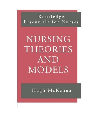Nursing Theories and Models, Hugh Mckenna
