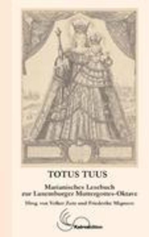 Thumbnail - Totus Tuus Marianisches Lesebuch Zur Luxemburger Muttergottes-oktave