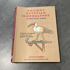 Ancient Egyptian Hieroglyphs : A Practical Guide by Janice Kamrin Paperback 2006