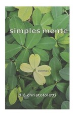 simples mente: poemas by Di? Christofoletti Paperback Book