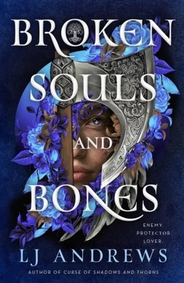 Broken Souls and Bones L. J. Andrews