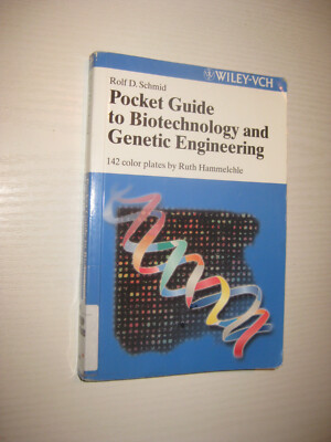 Pocket Guide to Biotechnology and Genetic Engineering - Rolf G. Schmid 1. A 2003