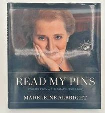 SIGNED Read My Pins by Madeleine Albright (2009)