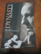 Dynasty Fifty Years of Shankly's Liverpool - Paul Tomkins - 2008 - Paperback LFC