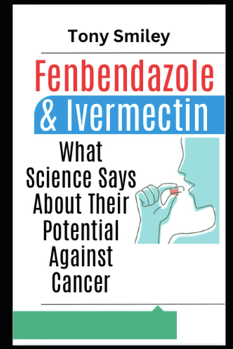Fenbendazole & Ivermectin: What Science Says About Their Potential Against Cance - Picture 8 of 12