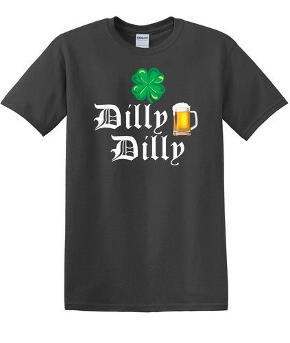 DILLY DILLY ST. PATRICKS DAY shirt DDS1 - Picture 12 of 15