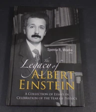 Legacy of Albert Einstein : A Collection of Essays in Celebration  ... Hardcover