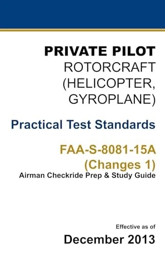 Private Pilot - Rotorcraft (Helicopter, Gyroplane): Practical Test Standards...