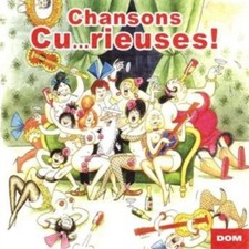 CHANSONS CURIEUSES - GRIVOISERIES EQUIVOQUES ET INSOLITES