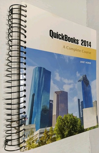 Quickbooks 2014 : A Complete Course Guidebook By Janet Horne Great Condition - Imagen 2 de 8