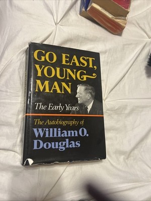 Go East,Young Man: The Early Years:  By Douglas, William O- 1st edition HCDJ