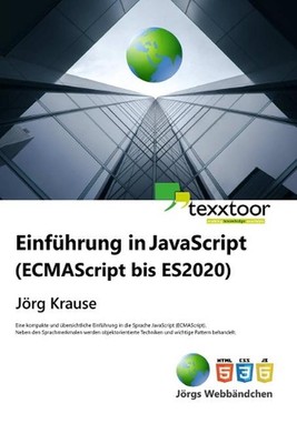 Einfhrung in JavaScript: ECMAScript bis ES2020 by J?rg Krause Paperback Book