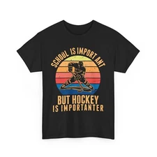 Hockey Player Shirt, School Is Important But Hockey Is Importanter Shirt