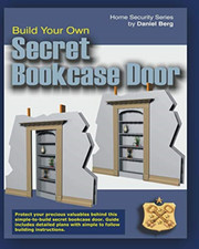 Build Your Own Secret Bookcase Door: Complete guide wit - Paperback NEW Berg, Da