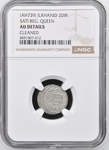 (AH739) ILKHANID SATI BEG, QUEEN 2DIR NGC AU DETAILS