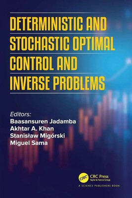 Deterministic and Stochastic Optimal Control and Inverse Problems | Englisch
