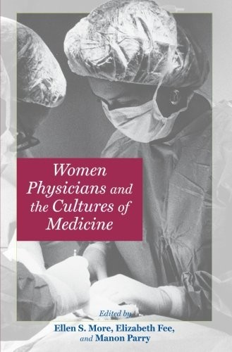 Women Physicians and the Cultures of Medicine, More, S. 9780801890383 New<-