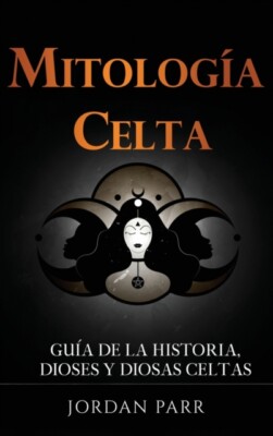 Parr - Mitologa celta  Gua de la historia dioses y diosas celtas -  - X555z