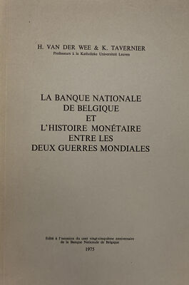 DIE BELGISCHE NATIONALBANK UND DIE GELDGESCHICHTE ZWISCHEN DEN BEIDEN KRIEGEN
