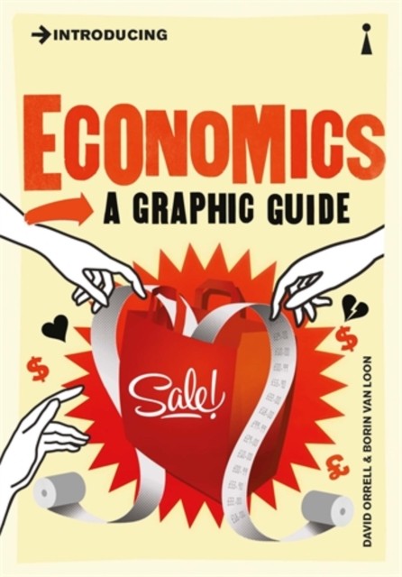 Introducing Economics A Graphic Guide by David Orrell (Paperback Book)