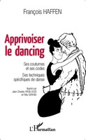 FrançOis Haffen | Apprivoiser Le Dancing | Taschenbuch | FranzöSisch (2020)