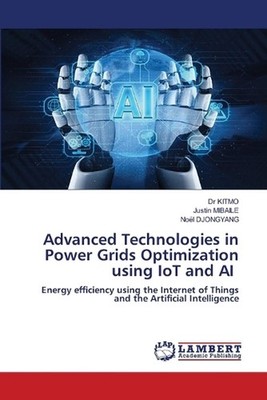 Advanced Technologies in Power Grids Optimization using IoT and AI by Dr Kitmo P