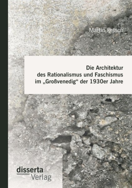 "Die Architektur Des Rationalismus Und Faschismus Im \"GroßVenedig\" Der 1930Er J"-image