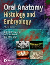 Oral Anatomy, Histology and Embryology - B.K.B. Berkovitz