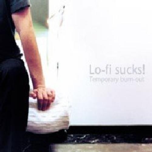 LO-FI SUCKS TEMPORARY BURN-OUT (CD)